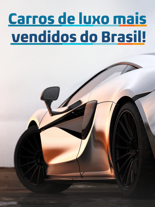 Carros de luxo mais vendidos do Brasil